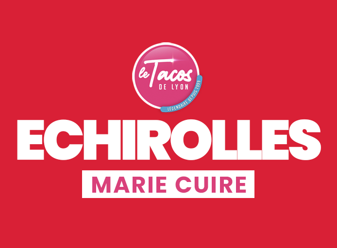 LE TACOS DE LYON-MARIE CURIE
